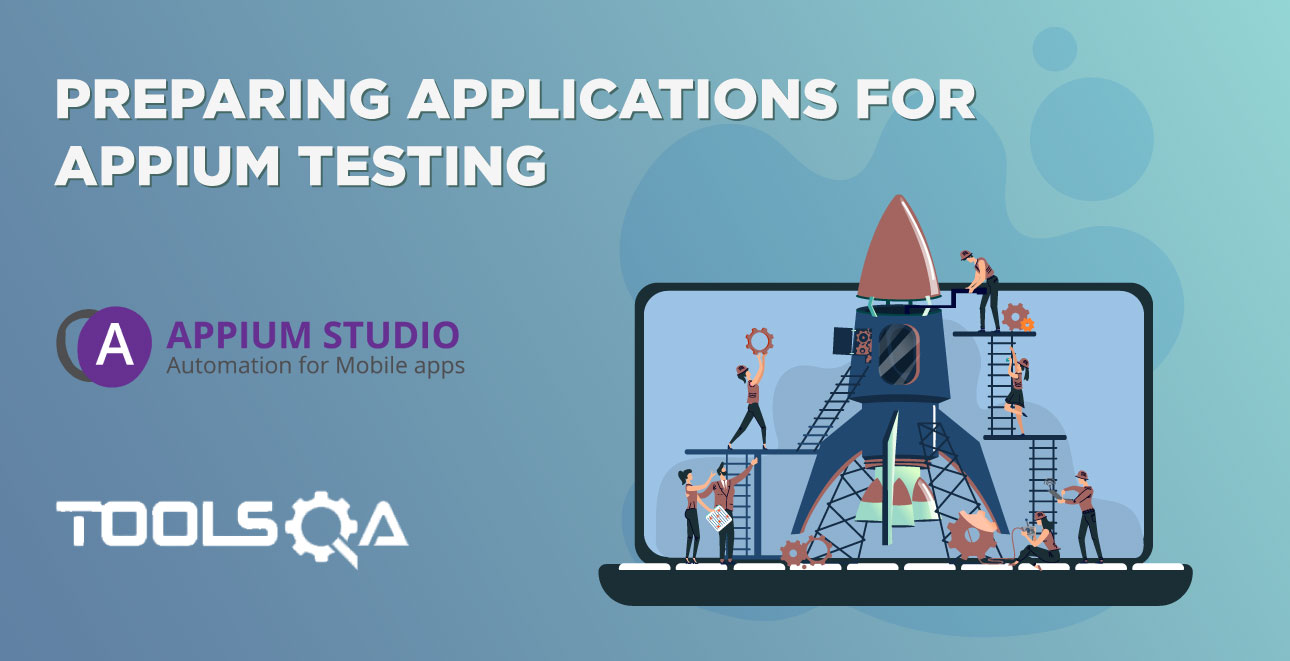 Preparing Applications For Appium Testing